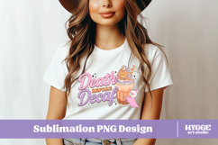 Death before Decaf Coquette Girly Halloween Coffee DTF PNG Product Image 2