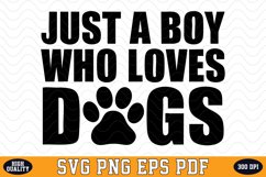 Just a boy who loves Dogs SVG | Quotes | SVG Cut files Product Image 1