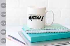 Be Afraid & Do it Anyway SVG Cut File / Funny Quote SVG Product Image 2