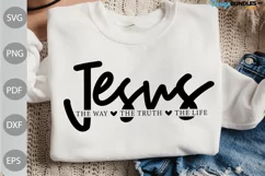 Jesus- The Way - The Truth - The Life SVG/ Jesus Quote SVG Product Image 1