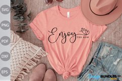 Enjoy the Now SVG Design / Funny Girl SVG Cut File Product Image 1