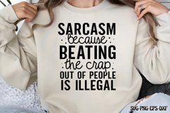 Sarcasm, because beating the crap out of people is illegal Product Image 1