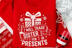 I Will Trade Sister For Presents Svg, Funny Christmas Svg. Product Image 10