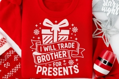 I Will Trade Brother For Presents Svg, Funny Christmas Svg. Product Image 10