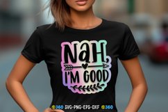 Nah, I&#039;m good PNG Product Image 1