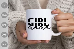Girl Mama SVG Cut Files / Mother' s Day SVG Tshirt Design Product Image 2