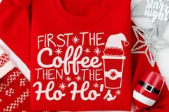 First The Coffee Then The Ho Ho's Svg, Christmas Coffee Svg. Product Image 8