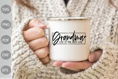 Grandma Life is the Best Life SVG Cut Files/ Grandma Quote Product Image 3