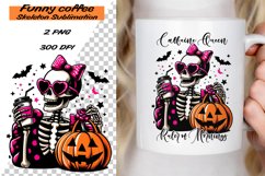 Funny Coffee Skeleton saying Sublimation PNG. Product Image 1