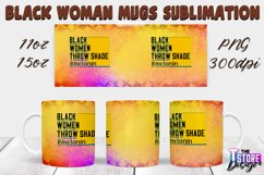 Black Woman Mug Quotes Sublimation | Coffee 11 Oz | 15 Oz v1 Product Image 16