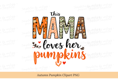 This Mama Loves Her Pumpkin PNG | Autumn Pumpkin Clipart Product Image 2