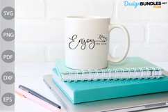 Enjoy the Now SVG Design / Funny Girl SVG Cut File Product Image 2