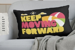 Keep Moving Forward - SVG - Sublimation Product Image 15