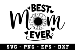 Best Mom Ever Svg |Mother Day SVG Cut file Product Image 1