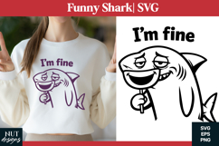 Funny shark SVG I'm fine Sarcastic quote tshirt design Product Image 1