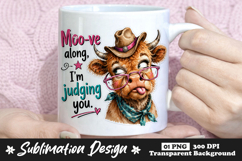 Moo-ve Along I'm Judging You Highland Cow Sublimation Product Image 1
