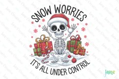 Snow Worries It&#039;s All Under Control Funny Skeleton Christmas Product Image 1