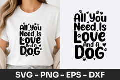 All You Need Is Love And A Dog SVG PNG Product Image 1