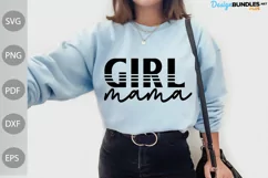 Girl Mama SVG Cut Files / Mother' s Day SVG Tshirt Design Product Image 1