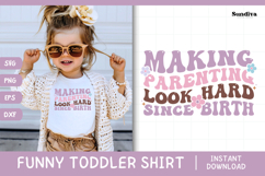 Funny Toddler T-shirt Quotes SVG | Parenting Look Hard Product Image 1
