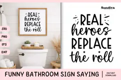 Funny Bathroom Sign Saying SVG | Real Heroes Product Image 1