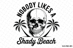 Nobody likes a shady beach svg | Summer Svg | Svg Cut Files Product Image 1