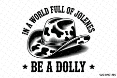 In a world full of jolenes Be a Dolly svg Design | Svg Files Product Image 1