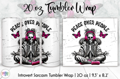 Sarcastic Skeleton PNG, Peace Over People 20oz Tumbler Wrap Product Image 1