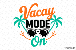 Vacay mode on svg | Summer Svg | Svg Cut Files Product Image 1