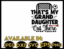 Soccer SVG DXF JPEG Silhouette Cameo Cricut Granddaughter Product Image 2