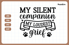 Pet Memorial Quote SVG | My Loudest Grief Product Image 3