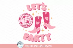 Let's Party SVG | Cowgirl Boots & Disco Ball Party Graphics Product Image 2