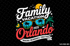 Family Vacation Orlando 2025 SVG Design | Summer SVG Product Image 1