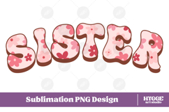 sister Png Retro Flowers Mother&#039;s Day Floral Mom Sublimation Product Image 1