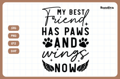 Pet Memorial Quote SVG | My Best Friend Has Paws And Wings Product Image 3