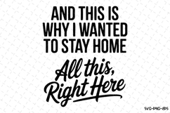 And this is why I wanted to stay Home svg | Svg Files Product Image 1