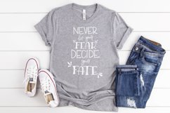 Never let your Fear decide your Fate SVG Cut File Product Image 4