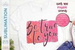 Girl Power Sublimation | Be True To You Sublimation Product Image 1