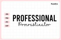 Funny Sarcastic Saying SVG | Professional Procrastinator Product Image 3