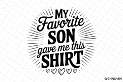My favorite son gave me this shirt svg | Father&#039;s day Svg Product Image 1