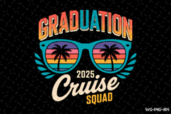 Graduation Cruise Squad 2025 SVG Design | Summer SVG Product Image 1