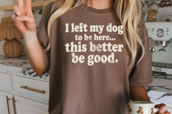 This Better Be Good Funny SVG Product Image 11