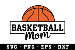 Basketball Mom Svg |Basketball SVG Cut files | Cricut Product Image 1