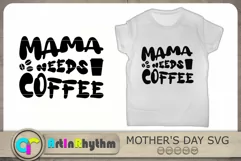 Mama needs coffee Svg, Mother's Day Svg, Mother Svg, Mom Svg Product Image 2
