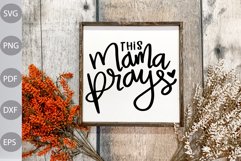 This Mama Prays SVG Cut Files/ Christian Quote SVG Product Image 2
