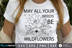 May All Your Weeds Be SVG, Occasion Flower SVG Design Product Image 1