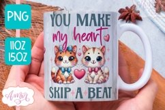 Cute Valentines Mug Wrap PNG, You make my heart skip a beat Product Image 1