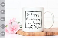 Be Happy Choose Happy Live Happy SVG Design Product Image 3