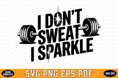 I don&#039;t sweat I Sparkle SVG | Quotes | SVG Cut files Product Image 1