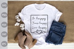 Be Happy Choose Happy Live Happy SVG Design Product Image 1
